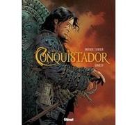 Conquistador - Tome 04 Jean Dufaux (Auteur), Philippe Xavier (Dessinateur)