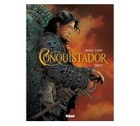 Jean Dufaux & Philippe Xavier – Conquistador – Tome 04 – Bande dessinée cartonnée – Glénat