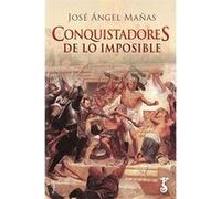 Conquistadores De Lo Imposible - [Livre en VO] Mañas, José Ángel (Auteur)