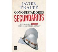 Conquistadores Secundarios - [Livre en VO] Traite, Javier (Auteur)