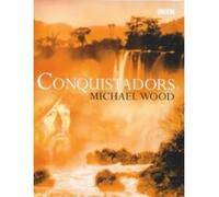Conquistadors Wood, Michael (Auteur)