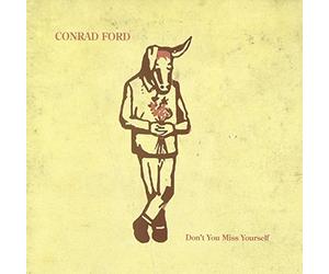 Conrad Ford - Don T You Miss Yourself [Import]