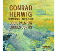 Conrad Herwig – Reflections-Facing South – CD