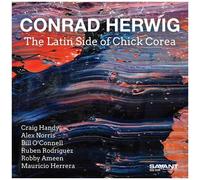 Conrad Herwig - The Latin Side Of Chick Corea [Compact Discs]