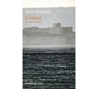 Conrad La vie à la mer - Alain Dugrand - Table ronde - Poche - Essai