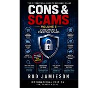 CONS & SCAMS Volume 6:: Consumer & Everyday Scams International Edition
