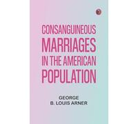 Consanguineous Marriages in the American Population