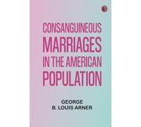 Consanguineous Marriages in the American Population