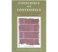 Conscience and Convenience, New Lines in Criminology David J. Rothman (Auteur)