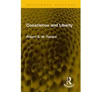 Conscience and Liberty - Robert S. W. Pollard - Routledge - ebook (ePub) - Livre