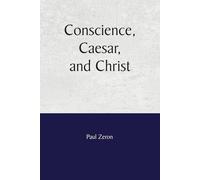 Conscience, Caesar, and Christ