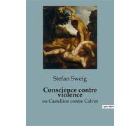 Conscience contre violence Ou Castellion contre Calvin - Léon Tolstoï - Shs Editions - broché - Essai
