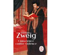Conscience contre violence - Stefan Zweig - Lgf - Poche - Essai