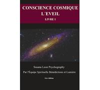 Conscience Cosmique Livre 1 - L’Éveil