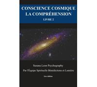 Conscience cosmique - Livre 2 - La Compréhension