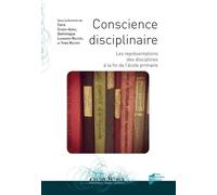Conscience Disciplinaire - Les Représentations Des Disciplines À La Fin De L'école Primaire