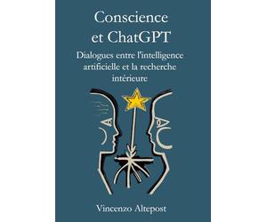 Conscience et ChatGPT: Dialogues entre l'intelligence artificielle et la recherche intérieure