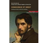 Conscience et droit: Conscience du droit et droit de la conscience