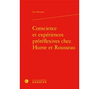 Conscience et expériences préréflexives chez Hume et Rousseau - Iris Douzant - Classiques Garnier - relié - Essai