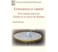 Conscience et liberté: Une explication de L'être et le néant de Sartre