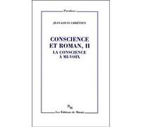 Conscience et roman 2 La conscience à mi voix Jean-Louis Chrétien (Auteur)