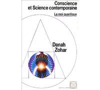Conscience et Science contemporaine : Le Moi quantique