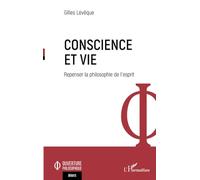 Conscience et vie: Repenser la philosophie de l'esprit