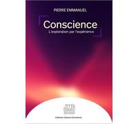 Conscience - L'exploration par l'expérience - Pierre Emmanuel - Jmg - broché - Essai