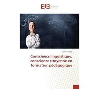 Conscience linguistique, conscience citoyenne en formation pédagogique - Corinne Gillon - Universitaires Europeennes - broché - Livre