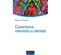 Conscience, mémoire et identité Neuropsychologie des troubles de la mémoire - Marie-Loup Eustache - Dunod - broché - Manuel