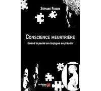 Conscience meurtrière: Quand le passé se conjugue au présent