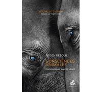 Consciences Animales - Communiquer Avec Le Vivant