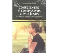 Conscientes Y Compasivos Como Jesús Kuri Breña, Antonio (Auteur)