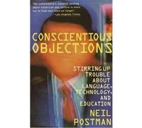 Conscientious Objections Neil Postman (Auteur)