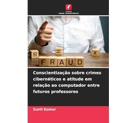 Conscientização sobre crimes cibernéticos e atitude em relação ao computador entre futuros professores