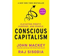 Conscious Capitalism, Updated and Expanded Elevating Profit, Purpose, and People - John Mackey - Harvard Business Review Press - ebook (ePub) - Livre