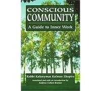 Conscious Community Kalonimus Kalmish Ben Elimelekh (Auteur)