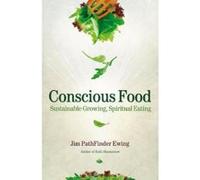 Conscious Food - [Version Originale] Jim Pathfinder Ewing (Auteur)