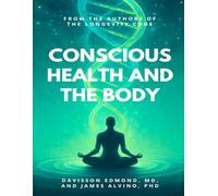 Conscious Health and The Body