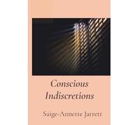 Conscious Indiscretions