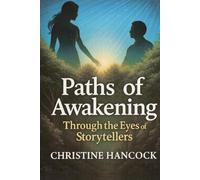 Conscious Pathways: Paths of Awakening Through the Eyes of Storytellers