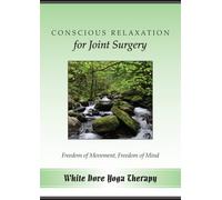 Conscious Relaxation for Joint Surgery