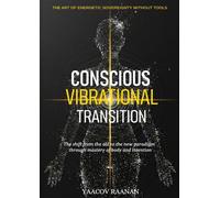 Conscious Vibrational Transition - Yaacov Raanan - Bookmundo - Poche - Guide