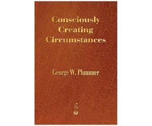 Consciously Creating Circumstances