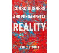Consciousness and Fundamental Reality