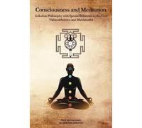 Consciousness and Meditation : In Indian Philosophy with Special Reference to the Text Vijñānabhairava and Mahāmudrā