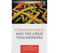 Consciousness and the Great Philosophers: What would they have said about our mind-body problem? - [Livre en VO] Stephen Leach, James Tartaglia (Auteur)