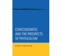 Consciousness and the Prospects of Physicalism (Philosophy of Mind)