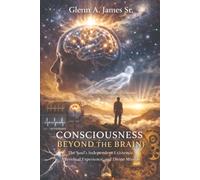 Consciousness Beyond the Brain: The Soul’s Independent Existence, Veridical Experience, and Divine Mission
