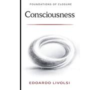 Consciousness: Closure, Self-Reference, and Informational Necessity
